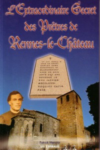 L'Extraordinaire Secret des Prêtres de Rennes-le-Château, cliquer pour plus de détails